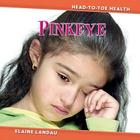 Pinkeye (Head-To-Toe Health) Cover Image