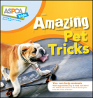 Amazing Pet Tricks (ASPCA Kids #10) Cover Image