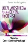Local Anesthesia for the Dental Hygienist - Text and Local Anesthesia Procedures Videos Access Card Package By Demetra D. Logothetis, Elsevier Cover Image