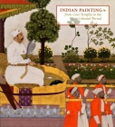 Indian Painting: From Cave Temples to the Colonial Period By Joan Cummins Cover Image