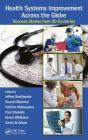 Health Systems Improvement Across the Globe: Success Stories from 60 Countries By Jeffrey Braithwaite (Editor), Russell Mannion (Editor), Yukihiro Matsuyama (Editor) Cover Image
