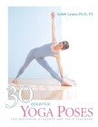 30 Essential Yoga Poses: For Beginning Students and Their Teachers By Judith Hanson Lasater Cover Image
