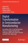 Digital Transformation in Semiconductor Manufacturing: Proceedings of the 1st and 2nd European Advances in Digital Transformation Conference, Eadtc 20 (Lecture Notes in Electrical Engineering #670) By Sophia Keil (Editor), Rainer Lasch (Editor), Fabian Lindner (Editor) Cover Image