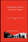 Earthquake Strikes: Brace for Impact!: A Day to be Remembered for Turkish and Syrian Cover Image