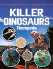 Killer Dinosaurs: Theropods By Clare Hibbert Cover Image