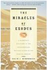 The Miracles of Exodus: A Scientist's Discovery of the Extraordinary Natural Causes of the Biblical Stories Cover Image