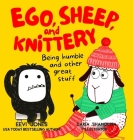 Ego, Sheep, and Knittery: Being Humble and Other Great Stuff By Eevi Jones, Daria Shamolina (Illustrator) Cover Image