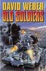 Old Soldiers By David Weber Cover Image