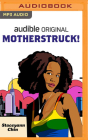 Motherstruck! By Staceyann Chin, Staceyann Chin (Read by) Cover Image