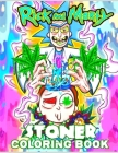 Rick and Morty STONER COLOERING BOOK: Anxiety Rick and Morty Coloring Books For Adults And Kids Relaxation And Stress Relief By Ftima Coloring Cover Image