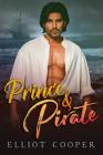 Prince & Pirate By Elliot Cooper Cover Image