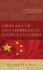 China and the Gulf Cooperation Council Countries: Strategic Partnership in a Changing World Cover Image