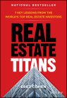 Real Estate Titans: 7 Key Lessons from the World's Top Real Estate Investors By Erez Cohen Cover Image