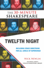 Twelfth Night: The 30-Minute Shakespeare By Nick Newlin (Editor), William Shakespeare Cover Image