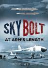 Skybolt: At Arm's Length By Nicholas Hill Cover Image