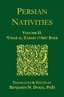 Persian Nativities II: Umar Al-Tabari and Abu Bakr By 'Umar Al-Tabari, Abu Bakr Al-Hasib, Benjamin N. Dykes (Translator) Cover Image