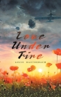 Love Under Fire By Louis Rautenbach Cover Image