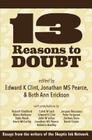 13 Reasons to Doubt By Edward K. Clint (Editor), Jonathan M. S. Pearce (Editor), Beth Ann Erickson (Editor) Cover Image