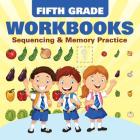 Fifth Grade Workbooks: Sequencing & Memory Practice Cover Image