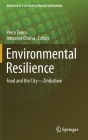 Environmental Resilience: Food and the City--Zimbabwe (Advances in 21st Century Human Settlements) By Percy Toriro (Editor), Innocent Chirisa (Editor) Cover Image