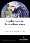 Legal Actions for Future Generations By Emilie Gaillard (Editor), David M. Forman (Editor) Cover Image