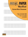 MUSIC PAPER NoteBook - Guitar Neck Diagrams Cover Image