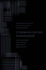 Communicating Knowledge By Denise Bedford, Ira Chalphin, Karen Dietz Cover Image