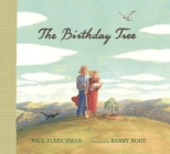 The Birthday Tree By Paul Fleischman, Barry Root (Illustrator) Cover Image