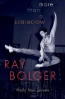 Ray Bolger: More Than a Scarecrow Cover Image