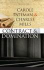 The Contract and Domination By Carole Pateman, Charles Mills Cover Image