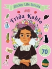 Sticker Life Stories Frida Kahlo By Evie Daye, Farimah Khavarinezhad (Illustrator) Cover Image