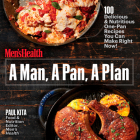 A Man, A Pan, A Plan: 100 Delicious & Nutritious One-Pan Recipes You Can Make Right Now!: A Cookbook Cover Image