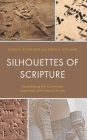 Silhouettes of Scripture: Considering the Contextual Approach with Form Criticism By David B. Schreiner, Drew S. Holland Cover Image