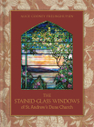 The Stained-Glass Windows of St. Andrew’s Dune Church: Southampton, New York Cover Image
