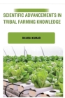 Scientific Advancements in Tribal Farming Knowledge Cover Image