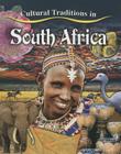 Cultural Traditions in South Africa (Cultural Traditions in My World) By Molly Aloian Cover Image