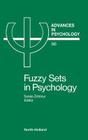 Fuzzy Sets in Psychology: Volume 56 (Advances in Psychology #56) Cover Image