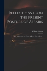 Reflections Upon the Present Posture of Affairs: With Relations to the Treaty of Peace Now on Foot .. Cover Image