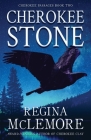 Cherokee Stone By Regina McLemore Cover Image