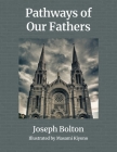 Pathways of Our Fathers: Two Journeys of Love, Sacrifice, and Family Cover Image