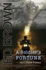A Soldier's Fortune and Other Poems: Moving Past Ptsd and Creating a Fun-Loving Life By Ed Brown Cover Image