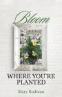 Bloom Where You're Planted Cover Image