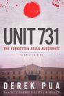 Unit 731: The Forgotten Asian Auschwitz By Derek Pua, Danielle Dybbro, Alistair Rogers Cover Image