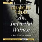 An Impartial Witness (Bess Crawford Mysteries #2) By Charles Todd, Rosalyn Landor (Read by) Cover Image
