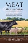 Meat Then and Now: A historical overview of the importance of meat, livestock and railroads in the westward expansion of the United State Cover Image