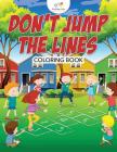 Don't Jump the Lines Coloring Book Cover Image