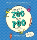There's a Zoo in My Poo By Rob Craw, Felice Jacka Cover Image