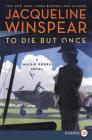 To Die but Once: A Maisie Dobbs Novel Cover Image