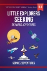 Little Explorers Seeking - Skyward Adventures: Soaring High with Feathered Friends and Celestial Wonders - Book for Kids Cover Image