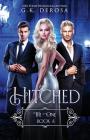 Hitched: The One By G. K. DeRosa Cover Image